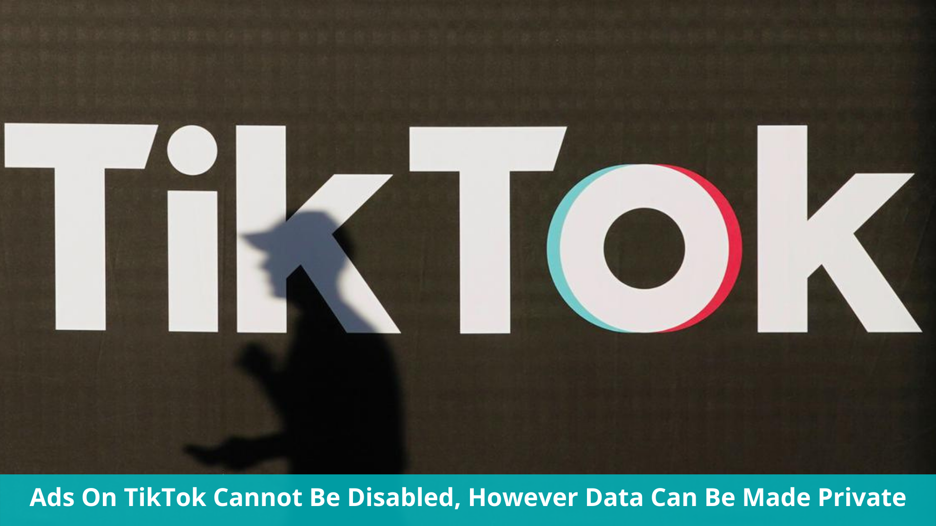 Ads on TikTok cannot be disabled, however data can be made private