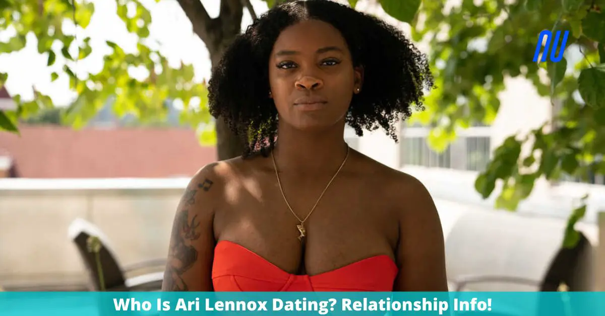 Who Is Ari Lennox Dating? Relationship Info!