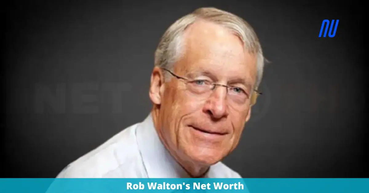 Rob Walton's Net Worth