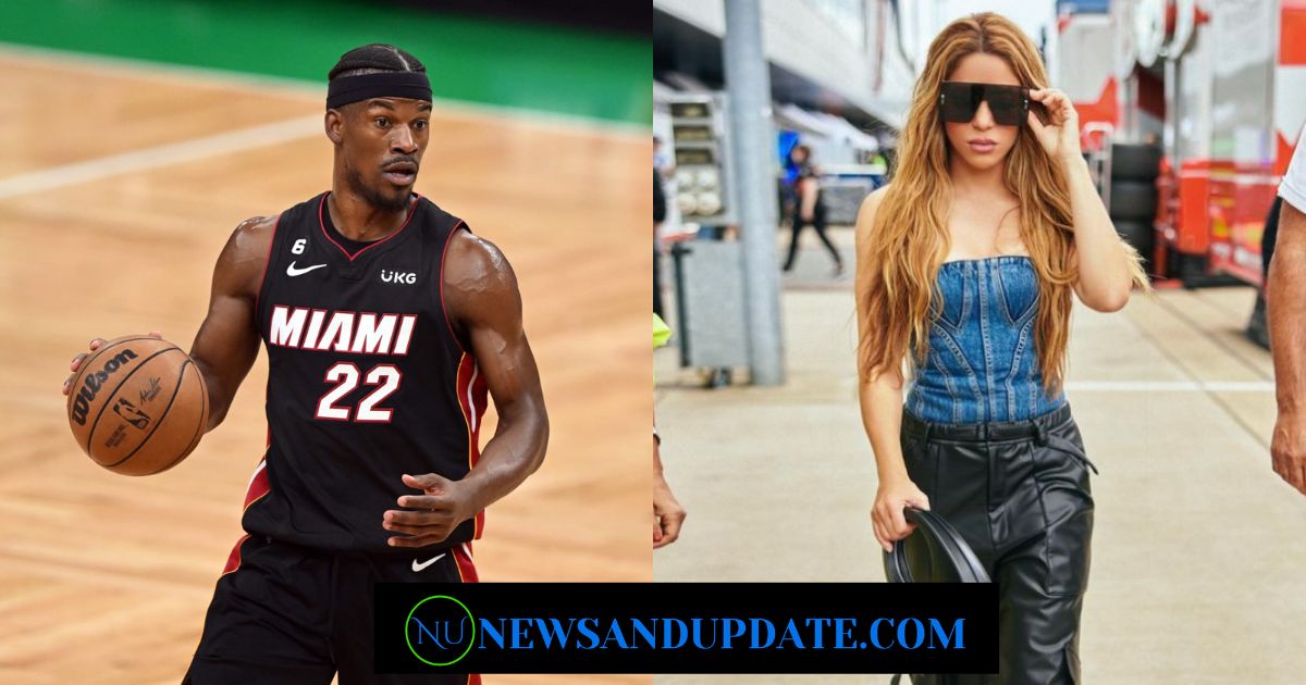 Is Jimmy Butler Dating Shakira? All You Need To Know